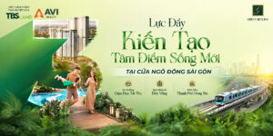 3 lực đẩy kiến tạo tâm điểm sống mới tại cửa ngõ đông sài gòn